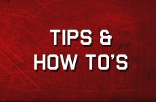 Tips and How To's